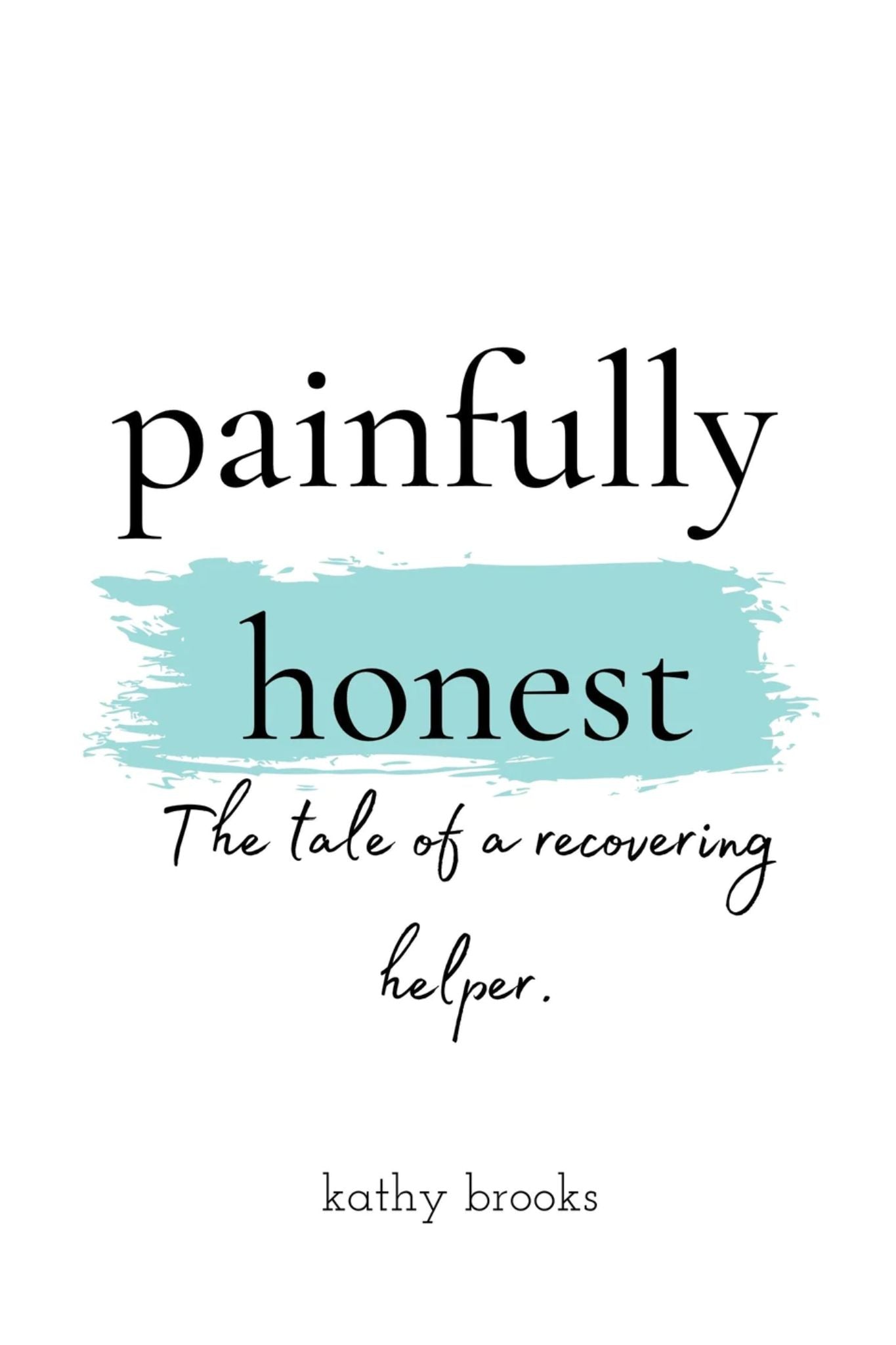 Painfully-Honest